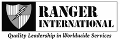 RANGER INTERNATIONAL QUALITY LEADERSHIP IN WORLDWIDE SERVICES