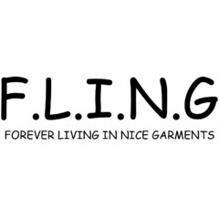 F.L.I.N.G FOREVER LIVING IN NICE GARMENTS