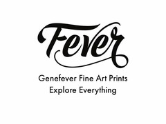FEVER GENEFEVER FINE ART PRINTS EXPLOREEVERYTHING
