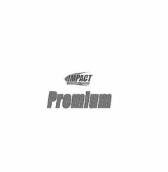 IMPACT PERFORMANCE PRODUCTS PREMIUM