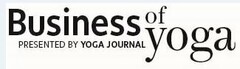 BUSINESS OF YOGA PRESENTED BY YOGA JOURNAL