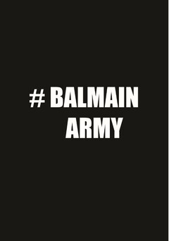 # BALMAIN ARMY