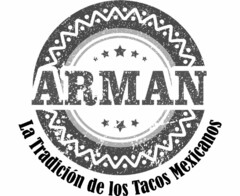 ARMAN LA TRADICION DE LOS TACOS MEXICANOS