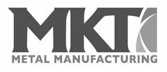 MKT METAL MANUFACTURING