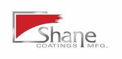 SHANE COATINGS MFG.