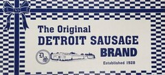 THE ORIGINAL DETROIT SAUSAGE BRAND ESTABLISHED 1928