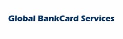 GLOBAL BANKCARD SERVICES