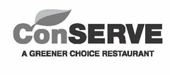 CONSERVE A GREENER CHOICE RESTAURANT