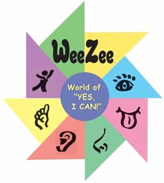 WEEZEE WORLD OF "YES, I CAN!"