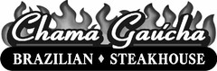 CHAMA GAÚCHA BRAZILIAN STEAKHOUSE