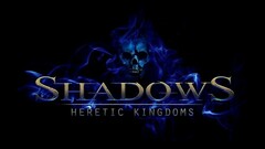 SHADOWS HERETIC KINGDOMS