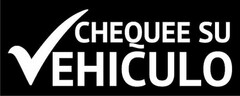 CHEQUEE SU VEHICULO