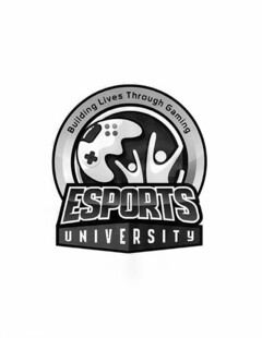 ESPORTS UNIVERSITY BUILDING LIVES THROUGH GAMING