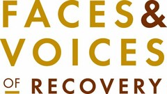 FACES & VOICES OF RECOVERY