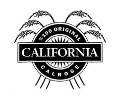 %100 ORIGINAL CALIFORNIA CALROSE