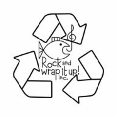 ROCK AND WRAP IT UP! INC.