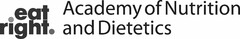 EAT RIGHT. ACADEMY OF NUTRITION AND DIETETICS