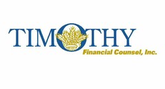 TIMOTHY FINANCIAL COUNSEL, INC.