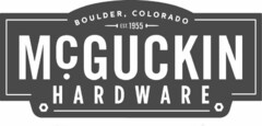 MCGUCKIN HARDWARE BOULDER, COLORADO EST. 1955