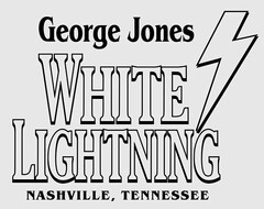 GEORGE JONES WHITE LIGHTNING NASHVILLE, TENNESSEE