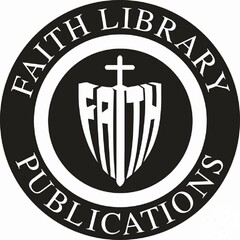 FAITH LIBRARY PUBLICATIONS; FAITH