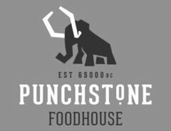 EST 65000 BC PUNCHSTONE FOODHOUSE