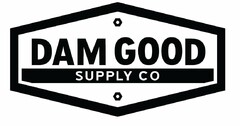 DAM GOOD SUPPLY CO