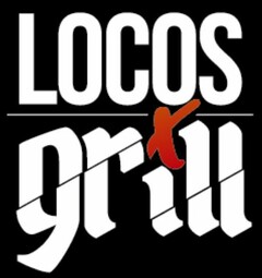 LOCOS GRILL X