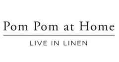 POM POM AT HOME LIVE IN LINEN