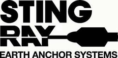 STINGRAY AND EARTH ANCHOR SYSTEMS