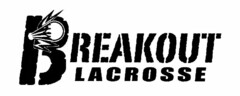 BREAKOUT LACROSSE