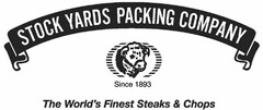 STOCK YARDS PACKING COMPANY THE WORLD'S FINEST STEAKS & CHOPS SINCE 1893
