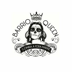 BARRIO QUEEN COMIDA A TODA MADRE