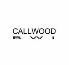 CALLWOOD B W I