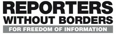 REPORTERS WITHOUT BORDERS FOR FREEDOM OF INFORMATION