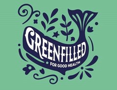 GREENFILLED FOR GOOD HEALTH