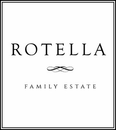 ROTELLA FAMILY ESTATE