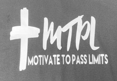 MTPL MOTIVATE TO PASS LIMITS