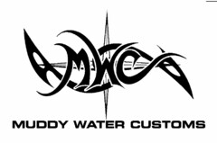 MWC MUDDY WATER CUSTOMS