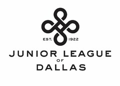 EST. 1922 JUNIOR LEAGUE OF DALLAS