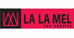 M LA LA MEL LOS ANGELES