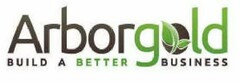 ARBORGOLD BUILD A BETTER BUSINESS