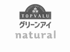 QUALITY AND TRUST TOPVALU NATURAL