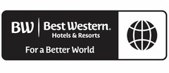 BW BEST WESTERN. HOTELS & RESORTS FOR A BETTER WORLD