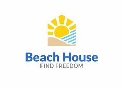 BEACH HOUSE FIND FREEDOM