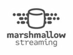 MARSHMALLOW STREAMING