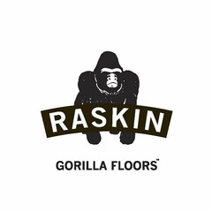 RASKIN GORILLA FLOORS