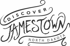 DISCOVER JAMESTOWN NORTH DAKOTA