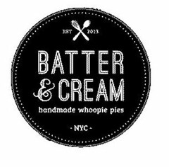 EST. 2013 BATTER & CREAM HANDMADE WHOOPIE PIES -NYC-