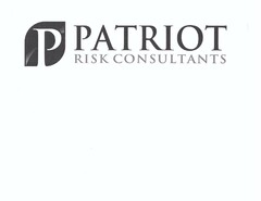 P PATRIOT RISK CONSULTANTS